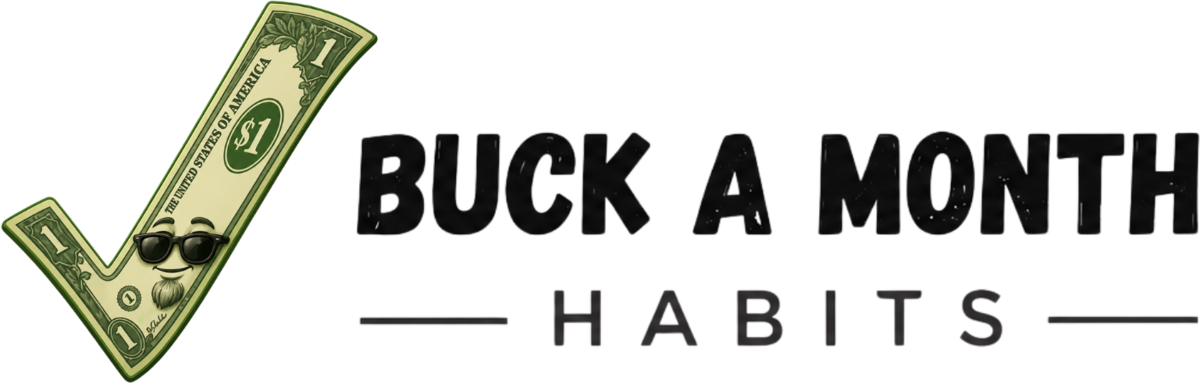 Buck A Month Habits